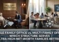 Single Family Office vs Multi-Family Office Explained | Social Life ...